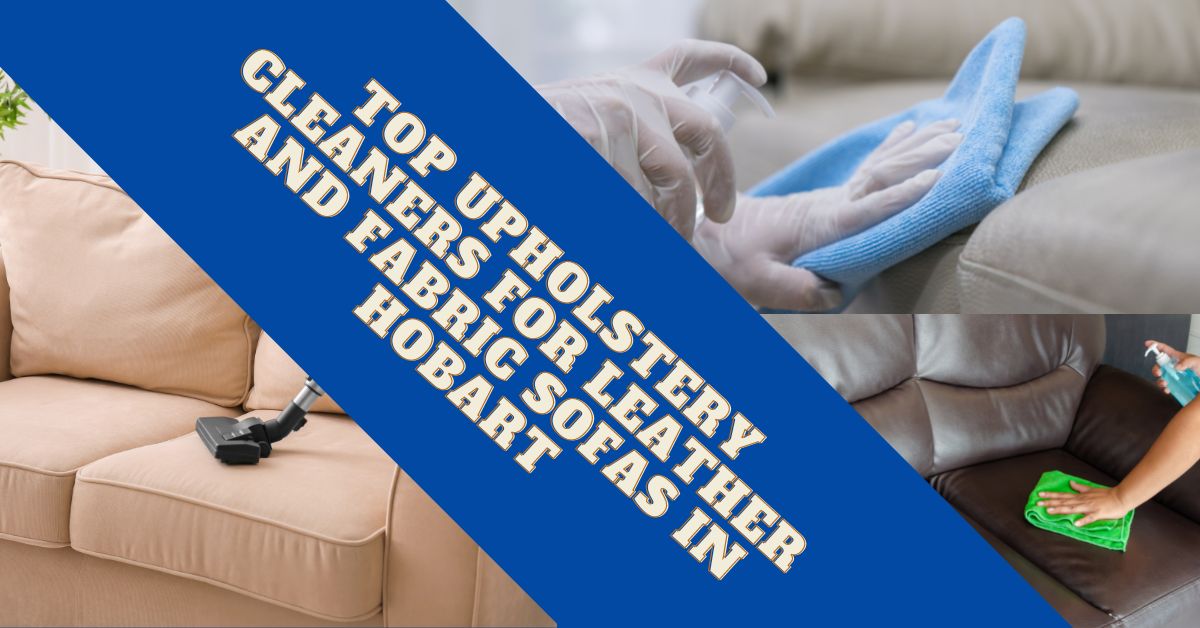 Upholstery Cleaners Hobart